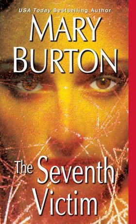 Cover of Mary Burton's The Seventh Victim