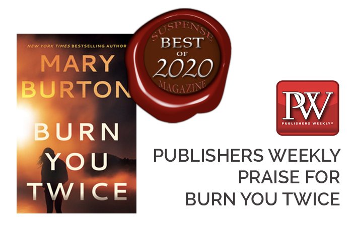 Mary Burton Burn You Twice Best of 2020 Suspense Magazine